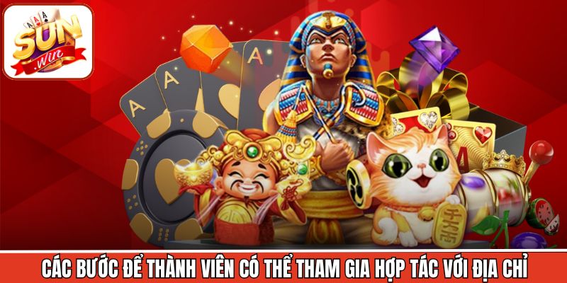Các bước để thành viên có thể tham gia hợp tác với địa chỉ