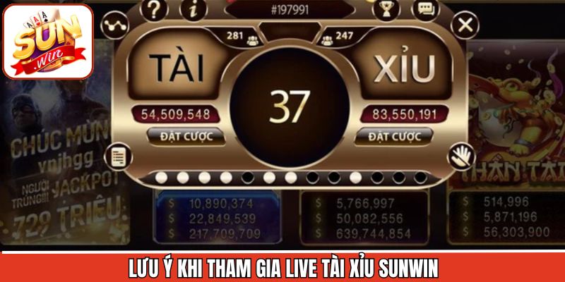 Những điều cần nhớ khi chơi Live tài xỉu Sunwin