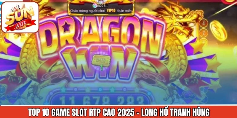 Tham gia game long hổ tranh hùng ấn tượng