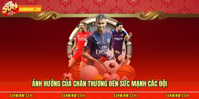 Ảnh hưởng của chấn thương đến sức mạnh các đội