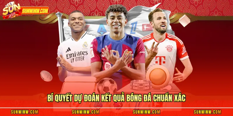 Bí quyết dự đoán kết quả bóng đá chuẩn xác