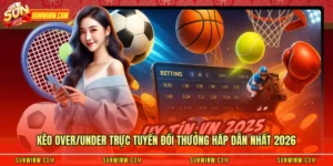 Kèo Over/Under Trực Tuyến Đổi Thưởng Hấp Dẫn Nhất 2026